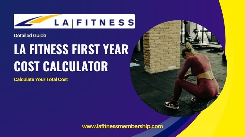 LA Fitness First Year Cost Calculator